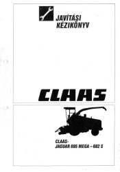 Claas Jaguar 695 / 682 S javítási kézikönyv
